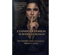 CUANDO LA FAMILIA SE ROMPE EN SILENCIO: La historia jamás contada de una mujer que se negó a desaparecer