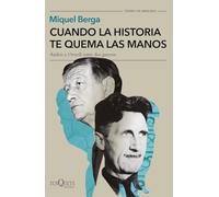 Cuando la historia te quema las manos: Auden y Orwell entre dos guerras (Tiempo de Memoria)