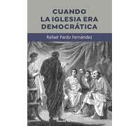 Cuando la Iglesia era democrática: 87 (Biblioteca Manual Desclée)