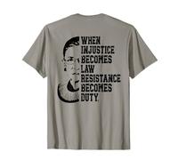 Cuando la injusticia se convierte en la resistencia a la ley Protesta del deber - En la espalda Camiseta