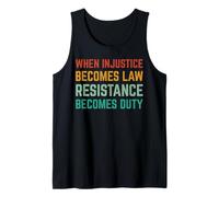 Cuando la injusticia se convierte en ley, la resistencia se convierte en gradiente de deber Camiseta sin Mangas