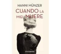 Cuando La Miel Muere