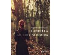 Cuando La Muerte Nos Mira (ebook)