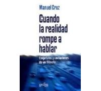 Cuando La Realidad Rompe A Hablar: Conjeturas Y Cavilaciones De U N Fi