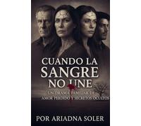 Cuando la Sangre No Une: 1 (The Deep Feelings)