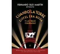 Cuando La Torre Eiffel Era Roja Y Las Vacas Cuadradas