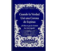 Cuando la Verdad Usó una Corona de Espinas: ¡El Día en que la Verdad fue interrogada!