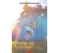 Cuando la vida nos vive: Una invitación a indagar qué soy