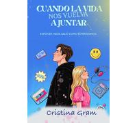 Cuando la vida nos vuelva a juntar: Espóiler: nada salió como esperábamos. (Serie Lara y Luc. Cuando la vida nos vuelva a juntar.)