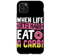 Cuando la vida se pone difícil, come un carbohidrato Carcasa para iPhone 11 Pro Max