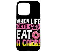 Cuando la vida se pone difícil, come un carbohidrato Carcasa para iPhone 15 Pro Max