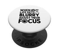 Cuando la Vida se vuelve borrosa, Ajusta tu Foto de Enfoque PopSockets PopGrip Adhesivo