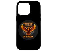 Cuando la vida te da llamas sé un fénix cita inspiradora Carcasa para iPhone 14 Pro Max