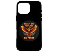 Cuando la vida te da llamas sé un fénix cita inspiradora Carcasa para iPhone 16 Pro Max