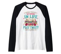 Cuando Las Cosas Van Mal en la Vida, Simplemente grita Trama Twist Camiseta Manga Raglan