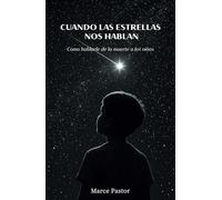 Cuando las estrellas nos hablan: Explicando la muerte a los niños