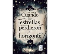 Cuando las estrellas perdieron el horizonte
