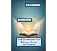 Cuando las grandes mentes hablan: 66 figuras influyentes y sus mejores citas