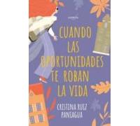 Cuando Las Oportunidades Te Roban La Vida