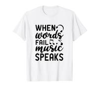 Cuando Las Palabras fallan La música Habla Músico Musical Amante de la música Camiseta gráfica económica, Hombre, Blanco, M