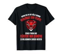 Cuando llego al Infierno, el Diablo Sale de su Trono Camiseta
