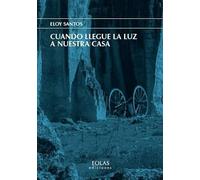 Cuando llegue la luz a nuestra casa (Eria)