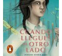 Cuando Llegues Al Otro Lado (audiolibro)