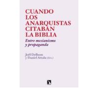 Cuando Los Anarquistas Citaban La Biblia: Entre mesianismo y propaganda (Investigación y Debate)