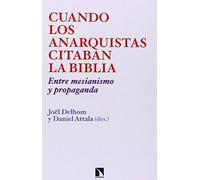 Cuando Los Anarquistas Citaban La Biblia: Entre mesianismo y propaganda (Investigación y Debate)