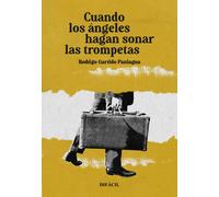 Cuando los ángeles hagan sonar las trompetas | Rodrigo Garrido Paniagua