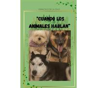 Cuando los Animales Hablan: Historia con Moralejas en un Mundo Asombroso
