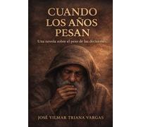 CUANDO LOS AÑOS PESAN