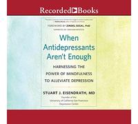 Cuando los antidepresivos no son suficientes: aprovechar el poder de la atención plena para aliviar la depresión