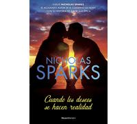 Cuando los deseos se hacen realidad | Nicholas Sparks, Ana Duque De Vega
