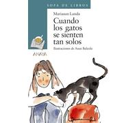 Cuando los gatos se sienten tan solos (LITERATURA INFANTIL - Sopa de Libros)