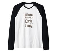 Cuando los mercados lloran compro Broma Mercado de Valores Fun Trader Inversor Camiseta Manga Raglan