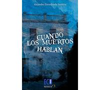 Cuando los muertos hablan (NARRATIVA)