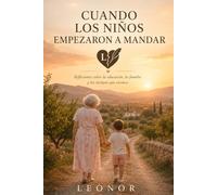 CUANDO LOS NIÑOS EMPEZARON A MANDAR