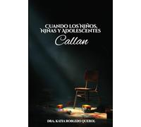 Cuando los Niños, Niñas y Adolescentes Callan: Las Luchas Psicológicas Tras el Abuso Sexual en la Infancia y la Adolescencia