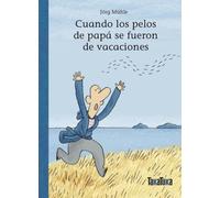 Cuando los pelos de papá se fueron de vacaciones (Primeros lectores)
