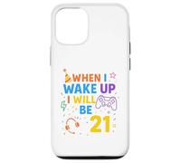 Cuando me despierte cumpliré 21 años, 21 años, Jugador de cumpleaños Carcasa para iPhone 12/12 Pro