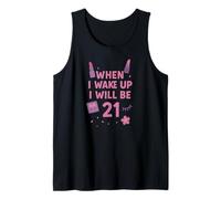 Cuando me despierte, seré 21 Twenty One Birthday Girl Camiseta sin Mangas