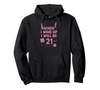 Cuando me despierte, seré 21 Twenty One Birthday Girl Sudadera con Capucha