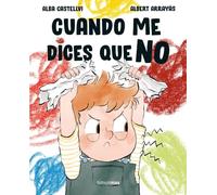 Cuando me dices que no (Salud y bienestar para peques)