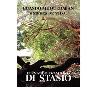 Cuando me quedaban 6 meses de vida (SIN COLECCION)