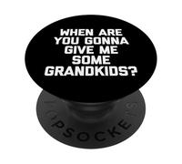¿Cuándo me Vas a Dar Algunos Nietos? - Funny Family PopSockets PopGrip Adhesivo