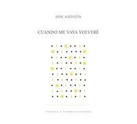 CUANDO ME VAYA VOLVERE | Jon Andión Monís