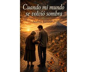 Cuando mi mundo se volvió sombra: Recuerdos de Mercedes Alba