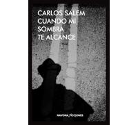 Cuando mi sombra me alcance (Navona_Ficciones)