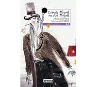 Cuando Miguel no fue Miguel (Leer es vivir)